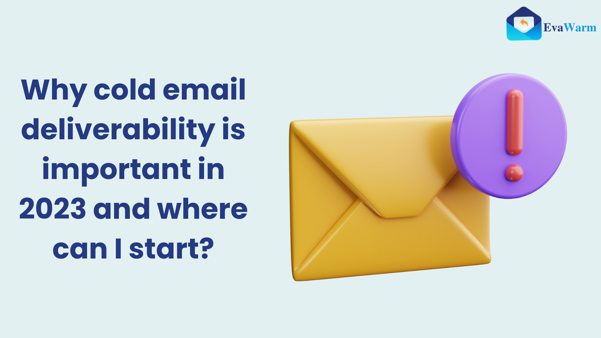 Why cold email deliverability is important in 2023 and where can i start?