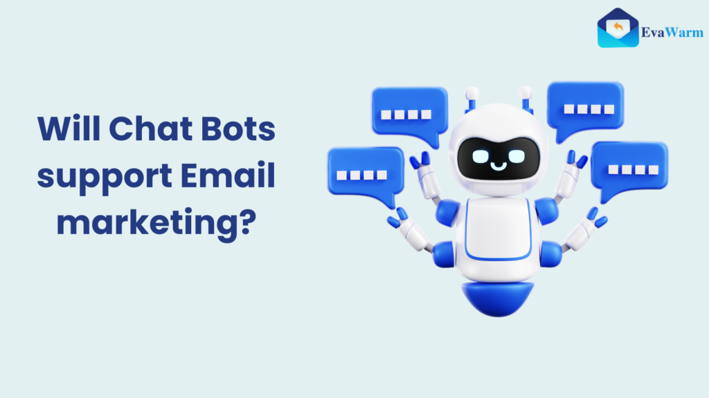 Will Chat Bots support Email marketing?