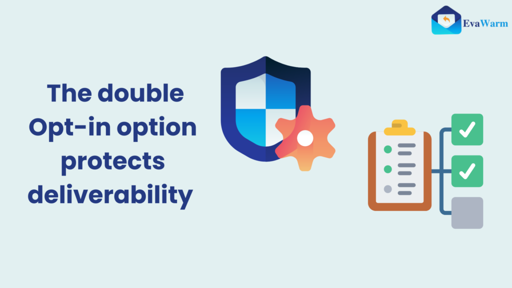 The double Opt-in option protects deliverability